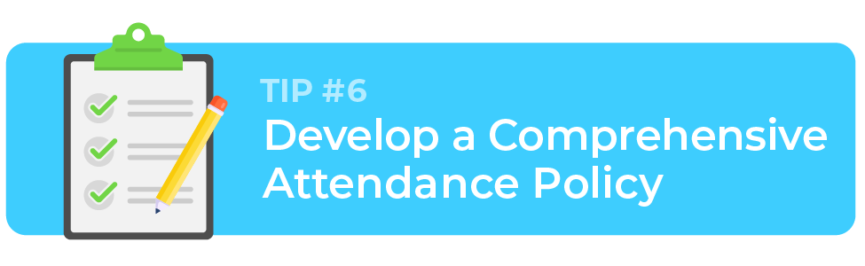 This is a header image that says Develop a Comprehensive Attendance Policy. It includes a clipboard with a pencil. Several line items have been checked off. 